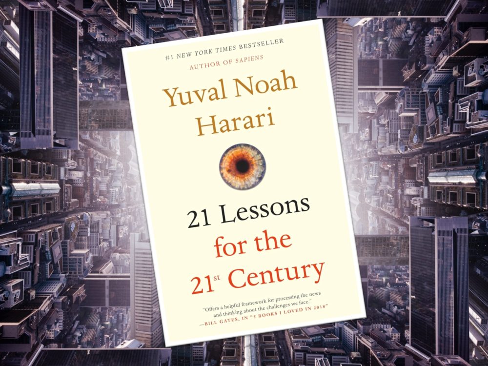 Yuval Noah Harari: 21 Lessons for the 21st Century