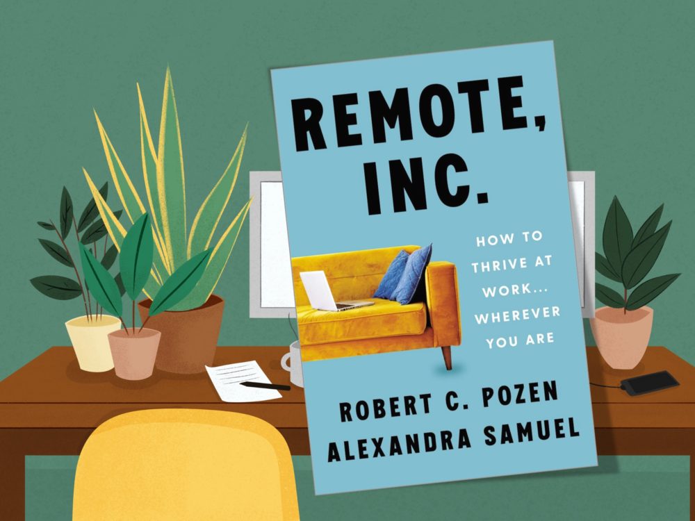 Robert C. Pozen, Alexandra Samuel: Remote, inc. 